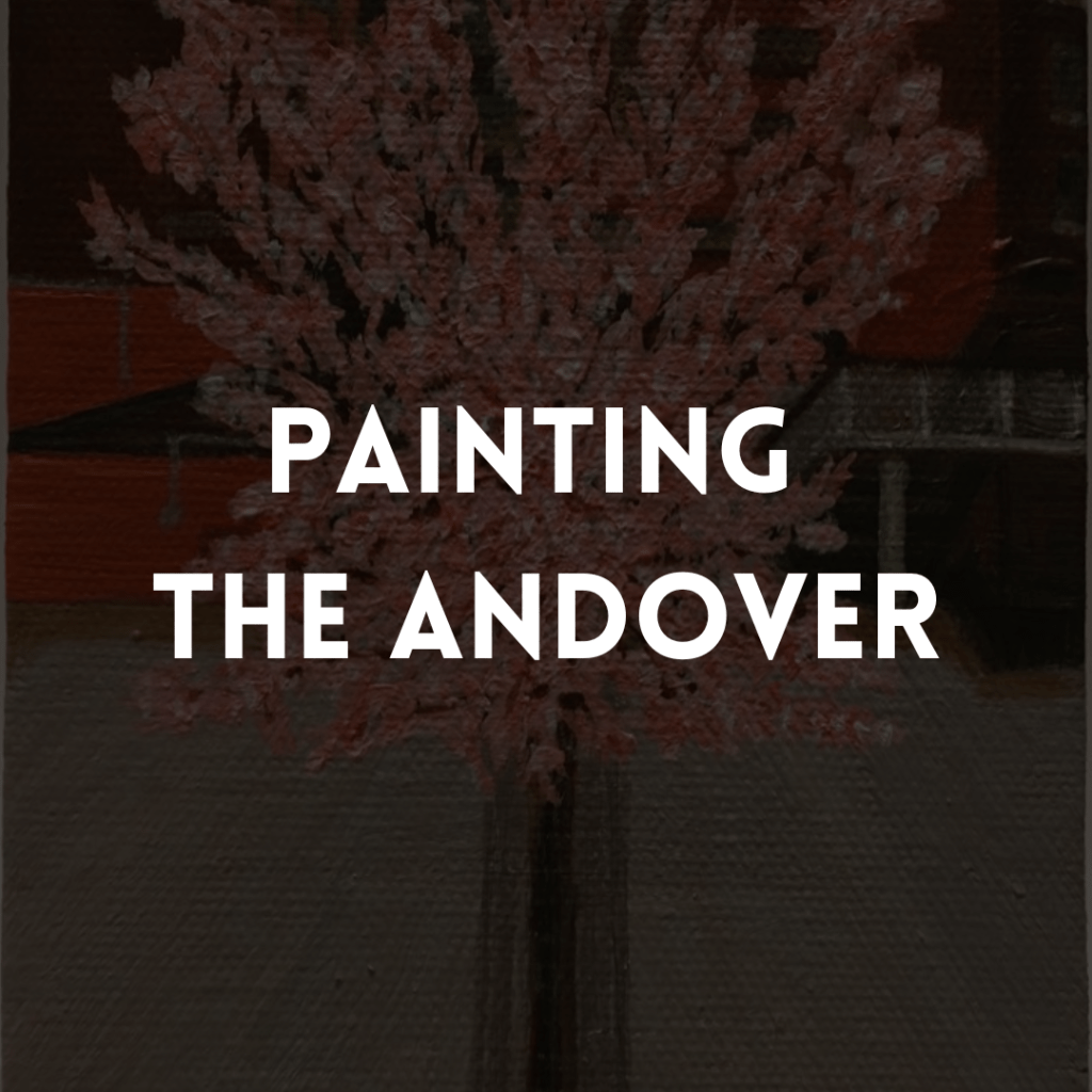 Black square with white text that reads 'Painting the Andover'